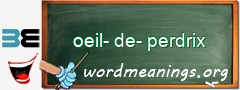 WordMeaning blackboard for oeil-de-perdrix